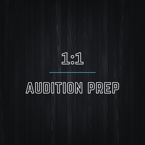 1:1 Audition Prep (60 minutes)