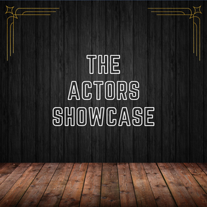 Actors Showcase (February 29th)